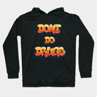 Don't do drugs Hoodie